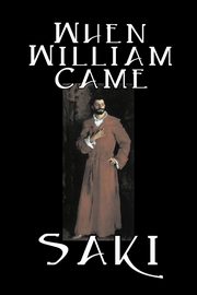 When William Came by Saki, Fiction, Classic, Literary, Saki