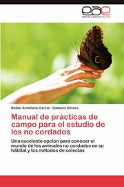 Manual de Practicas de Campo Para El Estudio de Los No Cordados, Arminana Garcia Rafael