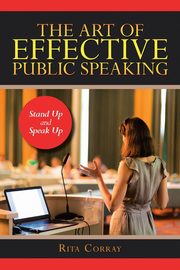 The Art of Effective Public Speaking, Corray Rita