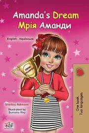 Amanda's Dream (English Ukrainian Bilingual Book for Kids), Admont Shelley