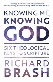 Knowing Me, Knowing God, Brash Richard