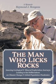 The Man Who Licks Rocks, Mongeau Raymond J.