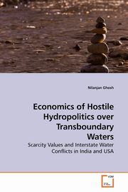 Economics of Hostile Hydropolitics over Transboundary Waters, Ghosh Nilanjan