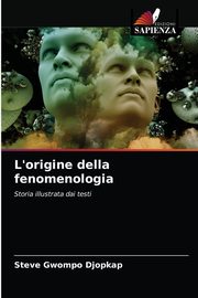 L'origine della fenomenologia, Gwompo Djopkap Steve