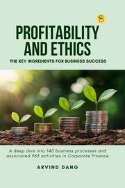 Profitability and Ethics, Dang Arvind