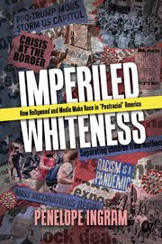 Imperiled Whiteness, Ingram Penelope