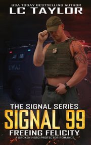 Signal 99, Taylor LC