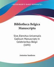 Bibliotheca Belgica Manuscripta, Sanderus Antonius