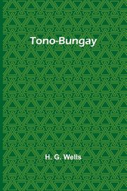Tono-Bungay, G. Wells H.