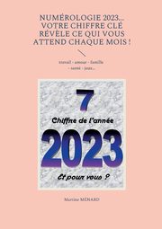 Numrologie 2023... Votre chiffre CL rv?le ce qui vous attend chaque mois !, Mnard Martine