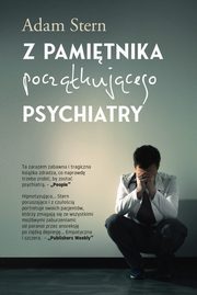 Z pamitnika pocztkujcego psychiatry, Stern Adam