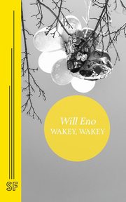 Wakey, Wakey, Eno Will