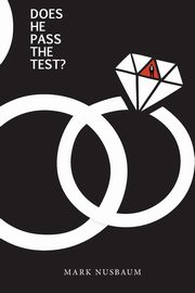Does He Pass The Test?, Nusbaum Mark