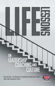Life Lessons on Leadership, Coaching and Culture, Hertling Keith