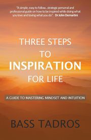 Three Steps to Inspiration for Life, Tadros Bass