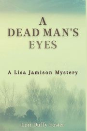 A Dead Man's Eyes, Foster Lori Duffy