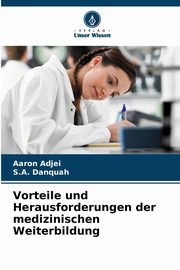 Vorteile und Herausforderungen der medizinischen Weiterbildung, Adjei Aaron