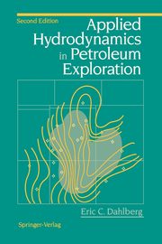 Applied Hydrodynamics in Petroleum Exploration, Dahlberg Eric C.