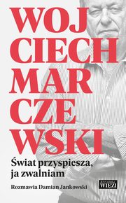 ksiazka tytu: wiat przyspiesza, ja zwalniam autor: Marczewski Wojciech, Damian Jankowski