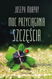 Moc przycigania szczcia, Murphy Joseph