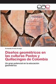 Dise?os geomtricos en las culturas Pastos y Quillacingas de Colombia, Aroca Arajo Armando