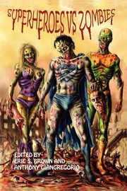 Superheroes vs. Zombies, Giangregorio Anthony