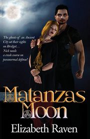 MATANZAS MOON, Raven Elizabeth