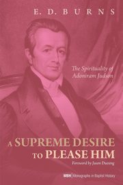 A Supreme Desire to Please Him, Burns E.D.