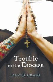 Trouble in the Diocese, Craig David