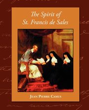 The Spirit of St. Francis de Sales, Camus Jean Pierre