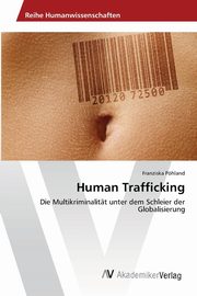 ksiazka tytu: Human Trafficking autor: Phland Franziska