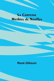 La Comtesse Mathieu de Noailles, Gillouin Ren