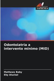 Odontoiatria a intervento minimo (MID), Baby Mathews