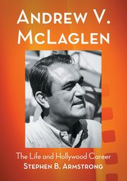 Andrew V. McLaglen, Armstrong Stephen B.