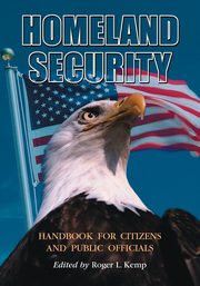 Homeland Security Handbook for Citizens and Public Officials, 