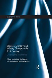 Security, Strategy and Military Change in the 21st Century, 