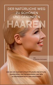 Der natrliche Weg zu schnen und gesunden Haaren, Gerlach Lisa