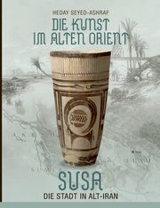 Die Kunst im Alten Orient, Seyed-Ashraf Heday