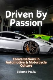 Driven by Passion, Psaila Etienne