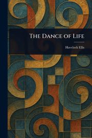 The Dance of Life, Ellis Havelock