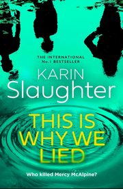 This is Why We Lied, Slaughter Karin