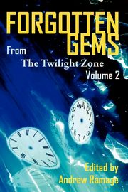 ksiazka tytu: Forgotten Gems from the Twilight Zone Vol. 2 autor: Goldsmith Martin  M.