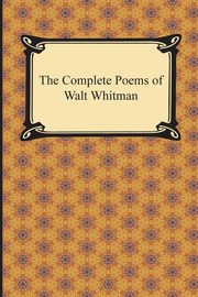 ksiazka tytu: The Complete Poems of Walt Whitman autor: Whitman Walt