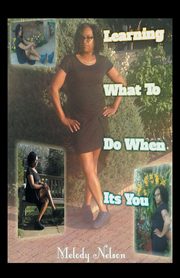 Learning What to Do When It'S You, Nelson Melody