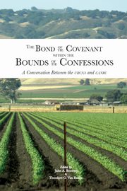 The Bond of the Covenant within the Bounds of the Confessions, 