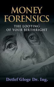 Money Forensics, Gloge Detlef