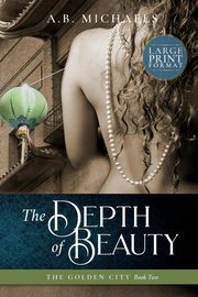 The Depth of Beauty, Michaels A.B.