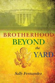 Brotherhood Beyond the Yard, Fernandez Sally
