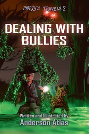 Dealing With Bullies, Atlas Anderson