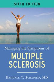 Managing the Symptoms of Multiple Sclerosis, Schapiro Randall T. MD FAAN